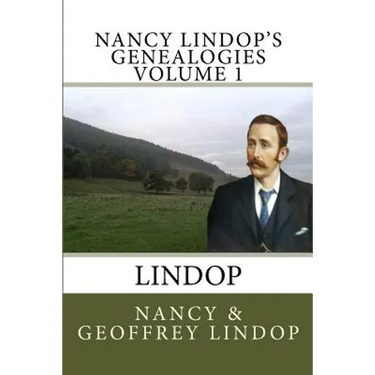 Nancy Lindop's Genealogies Volume 1: Lindop