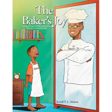 The Baker's Joy: Children's Book for Effective Decision-Making & Leadership Skills