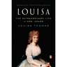 Louisa: The Extraordinary Life of Mrs. Adams