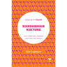Kardashian Kulture: How Celebrities Changed Life in the 21st Century