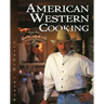 American Western Cooking: From the Roaring Fork