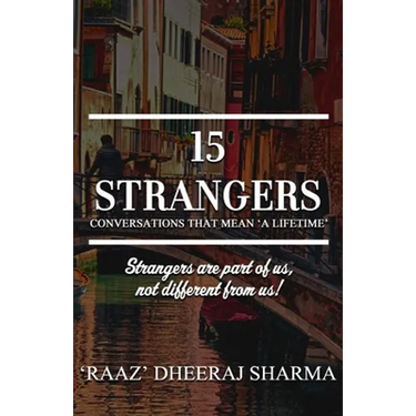 15 Strangers: Conversations That Mean 'a Lifetime'