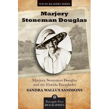 Marjory Stoneman Douglas and the Florida Everglades
