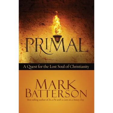 Primal: A Quest for the Lost Soul of Christianity