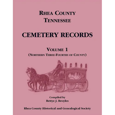 Rhea County, Tennessee Cemetery Records, Volume 1