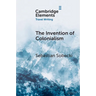 The Invention of Colonialism