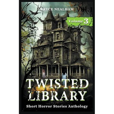 Twisted Library - Volume 3: Short Horror Stories Anthology