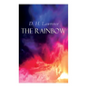 The Rainbow: The Brangwen Family Saga