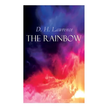 The Rainbow: The Brangwen Family Saga