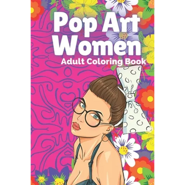 Pop Art Women: Adult Coloring Book