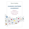 Learner-Centered Leadership: A Blueprint for Transformational Change in Learning Communities