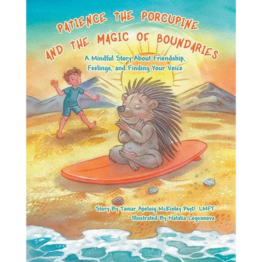 Patience The Porcupine and The Magic of Boundaries: A Mindful Story