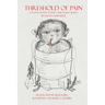 Threshold of Pain: A Novel in Five Scenes and Many Sights