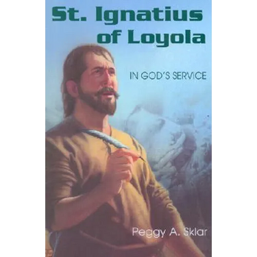 St. Ignatius of Loyola: In God's Service