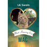 Mac: Most Amazing Cat