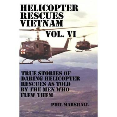 Helicopter Rescues Vietnam Vol. VI