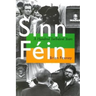 Sinn Féin: A Hundred Turbulent Years