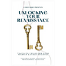 Unlocking Your Renaissance