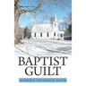 Baptist Guilt