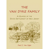 The Van Dyke Family: A Glimpse of the Dutch Settlement of New Jersey
