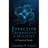 Effective Technology in Ministry: A Practical Guide