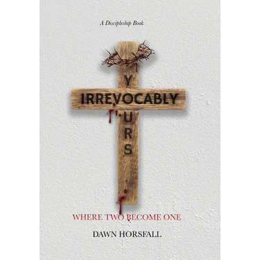 Irrevocably Yours: Where Two Become One