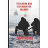 The Korean War Explained for Children: Pocket History