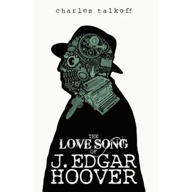 The Love Song of J. Edgar Hoover