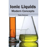 Ionic Liquids: Modern Concepts