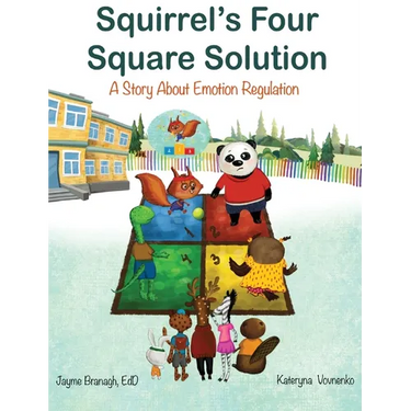 Squirrel's Four Square Solution: A Story About Emotion Regulation