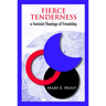 Fierce Tenderness: A Feminist Theology of Friendship