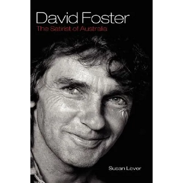 David Foster: The Satirist of Australia