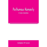 Posthumous humanity: a study of phantoms