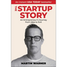 Startup Story: An Entrepreneur's Journey from Idea to Exit