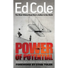 Power of Potential: Maximize God's Principles to Fulfill Your Dreams