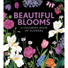 Beautiful Blooms: A Coloring Book of Flowers