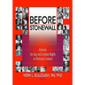 Before Stonewall: Activists for Gay and Lesbian Rights in Historical Context