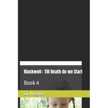 Blackwell: Till Death do we Start: Book 4