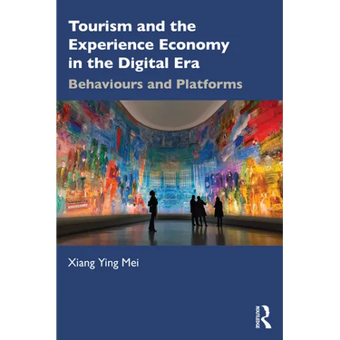 Tourism and the Experience Economy in the Digital Era: Behaviours and Platforms
