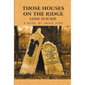 Those Houses on the Ridge: Lone Suicide
