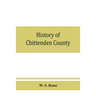 History of Chittenden County, Vermont, with illustrations and biographical sketches of some of its prominent men and pioneers