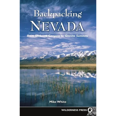 Backpacking Nevada: From Slickrock Canyons to Granite Summits