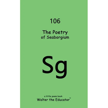 The Poetry of Seaborgium