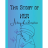 The Story of Her: A Story of Redemption