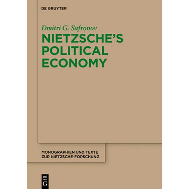 Nietzsche's Political Economy
