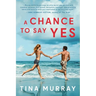 A Chance to Say Yes