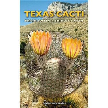 Texas Cacti: A Field Guide Volume 42
