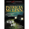 Sign Off (Caught Dead In Wyoming, Book 1)