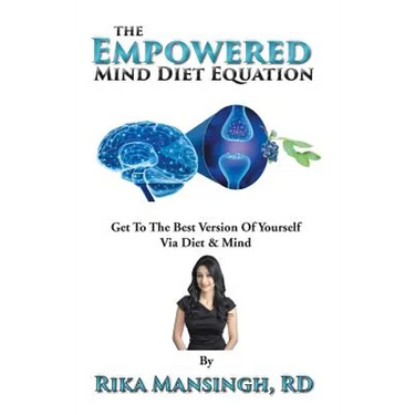 The Empowered Mind Diet Equation: Get To The Best Version Of Yourself Via Diet & Mind