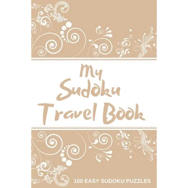 My Sudoku Travel Book: 100 Easy Sudoku Puzzle Book Perfect Sudoku Book For Travel Pocket Size